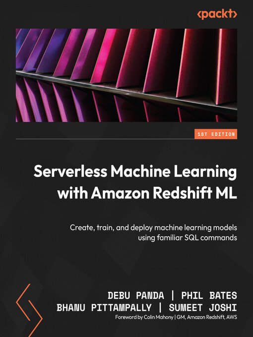 Title details for Serverless Machine Learning with Amazon Redshift ML by Debu Panda - Available